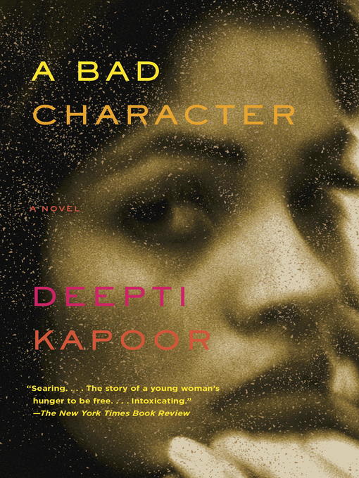 Title details for A Bad Character by Deepti Kapoor - Available